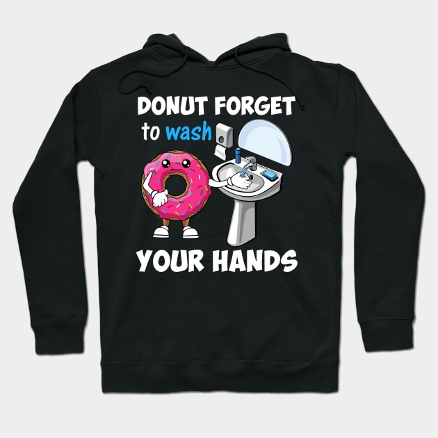 Don_t Forget to Wash Your Hands Hand Washing Hoodie by cruztdk5